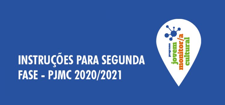 Instruções para segunda fase – PJMC 2020/2021 Instruções para segunda fase – PJMC 2020/2021