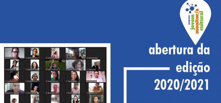 Abertura da Edição 2020/2021 do Programa Jovem Monitor/a Cultural Abertura da Edição 2020/2021 do Programa Jovem Monitor/a Cultural