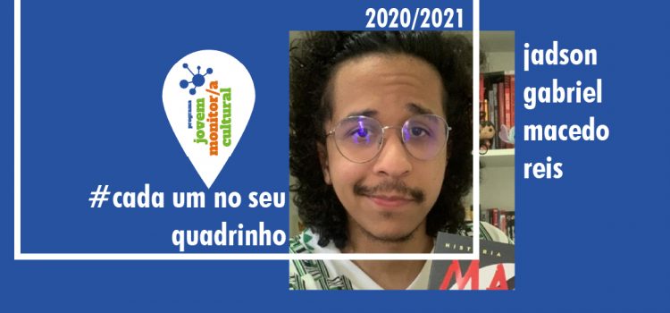 Mergulhando nos quadrinhos: jovem monitor Jadson Gabriel Macedo Reis Mergulhando nos quadrinhos: jovem monitor Jadson Gabriel Macedo Reis